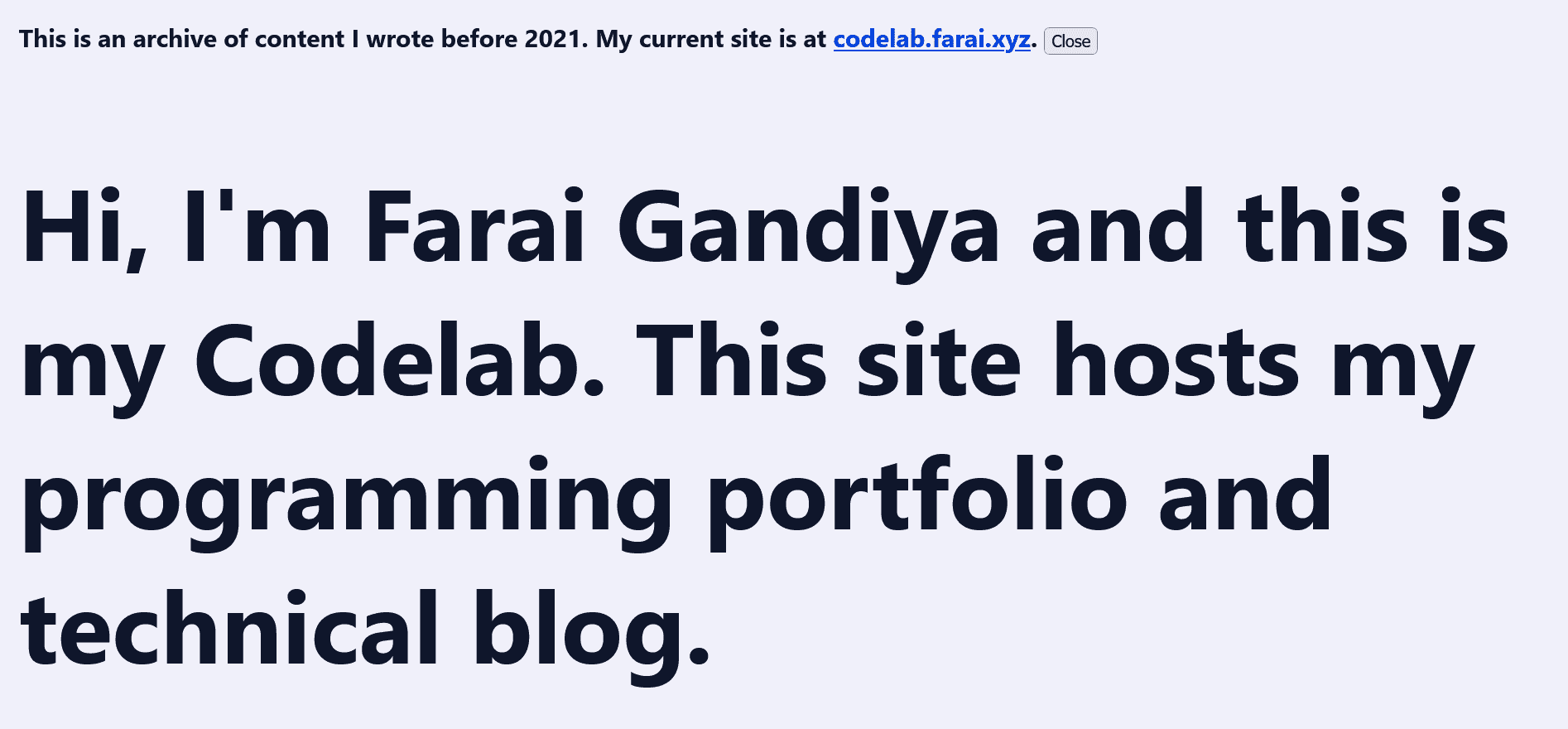 The words ‘Hi, I’m Farai Gandiya and this is my Codelab. This site hosts my programming portfolio and technical blog.’ against a blue background