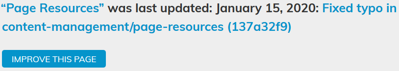 Text saying ‘Page Resources’ was last updated: January 15, 2020: Fixed typo in content-management/page-resources (127a32f9) followed by a button saying `IMPROVE THIS PAGE’